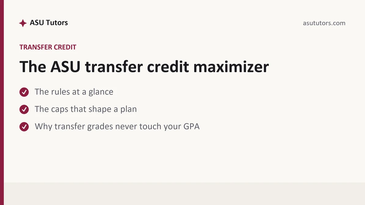 The ASU transfer credit maximizer, a ASU student guide, from ASU Tutors